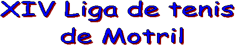 XIII Liga de tenis 
de Motril